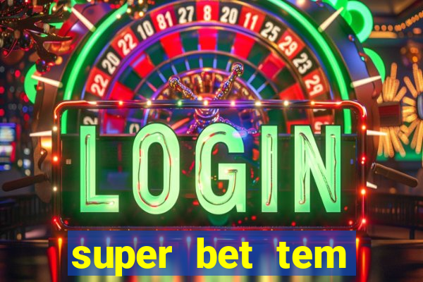 super bet tem pagamento antecipado